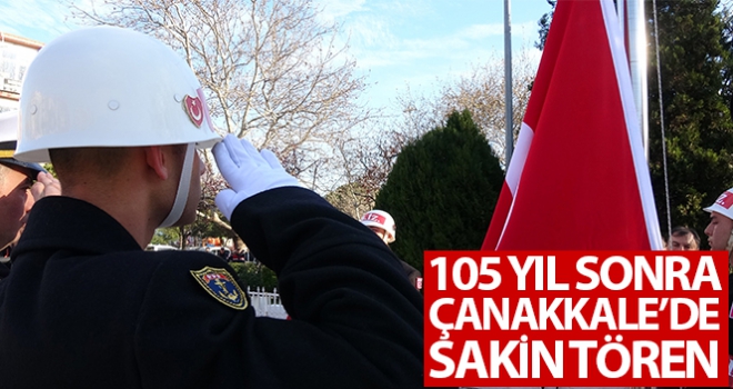 Çanakkale'de 105 yıl sonra sakin tören