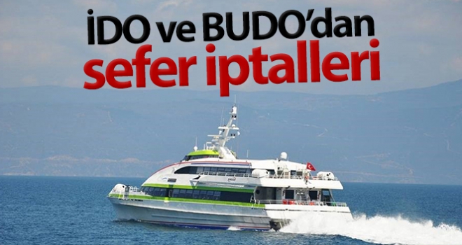 İDO ve BUDO'nun bazı seferleri iptal edildi