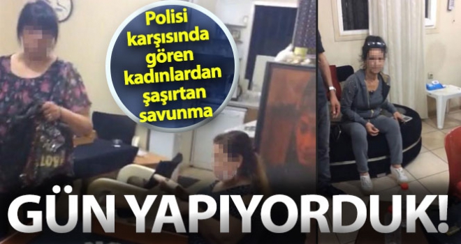 Kumar oynarken yakalanan kadınlar 'gün yapıyorduk' dedi