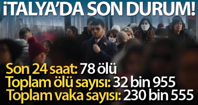 İtalya'da son 24 saatte korona virüsten 78 kişi hayatını kaybetti