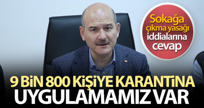 9 bin 800 kişiye umre dahil karantina uygulamamız var