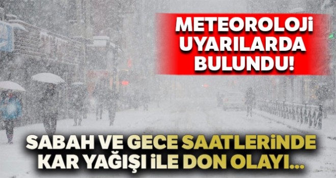 Meteorolojiden kar yağışı uyarısı