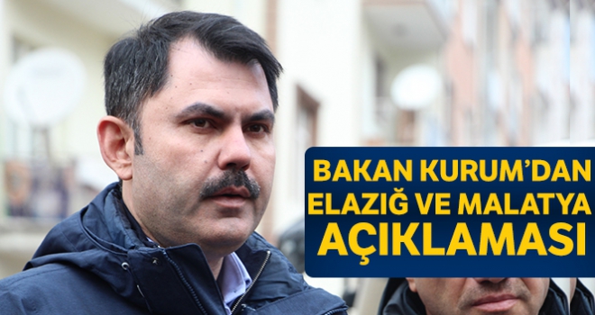 Bakan Kurum: 'Elazığ ve Malatya'da kalıcı konutlarımıza ilişkin çalışmaları yürütüyoruz'