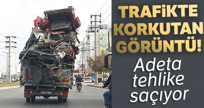 Hurda araç taşıyan kamyon trafikte tehlike saçtı