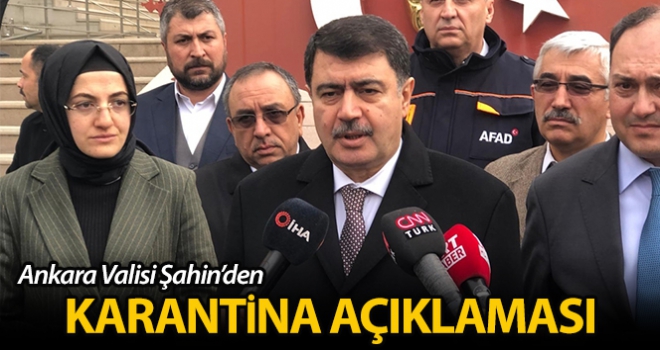 Ankara Valisi Şahin'den karantina açıklaması