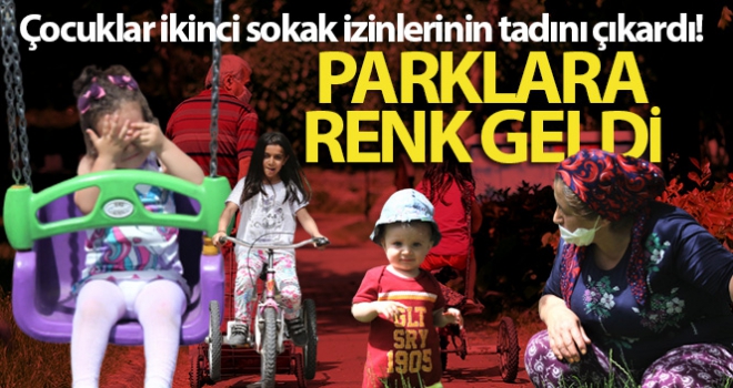 Çocuklar ikinci sokak izinlerinin tadını çıkardı! Parklara renk geldi