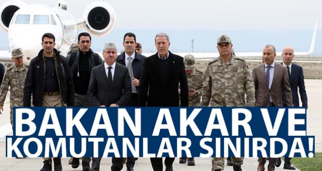 Bakan Akar ve komutanlar sınırda