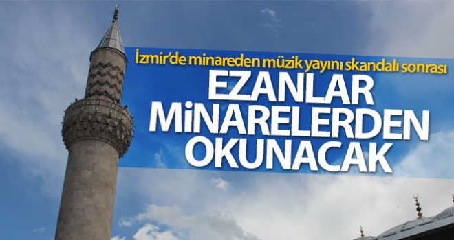 İzmir'de ezanlar minarelerden okunacak