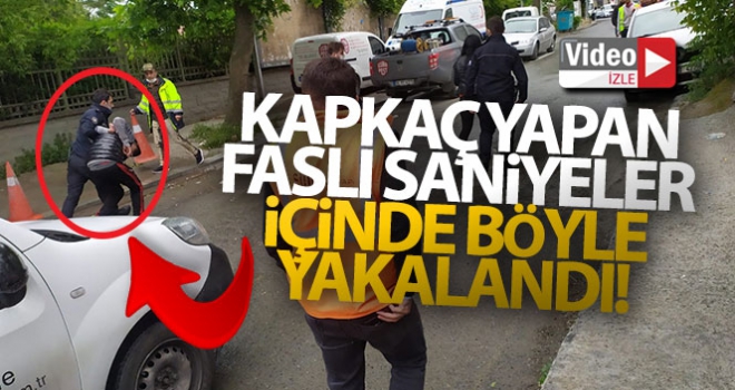 Kapkaç yapan faslı saniyeler içinde böyle yakalandı