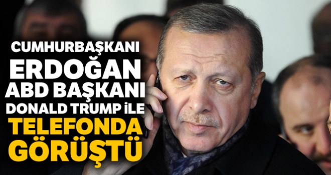 Cumhurbaşkanı Erdoğan: “Trump ile verimli bir telefon görüşmesi gerçekleştirdik”