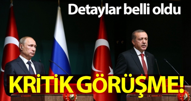 Cumhurbaşkanı Erdoğan ve Putin bugün Moskova'da görüşecek