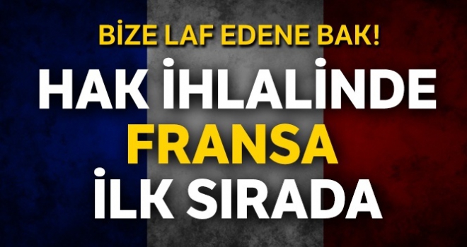 ‘Adil yargılanmayı' en çok ihlal eden ülke Fransa