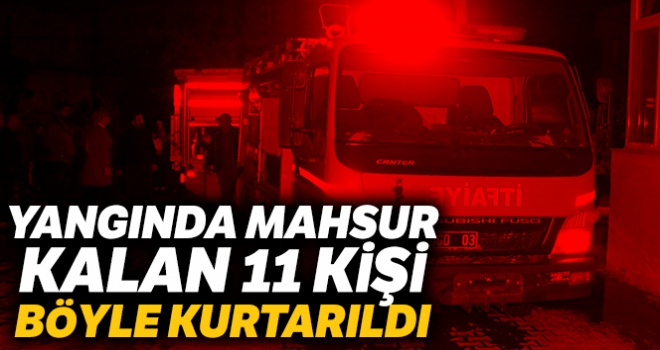 Adana'da yangında mahsur kalan 11 kişi kurtarıldı