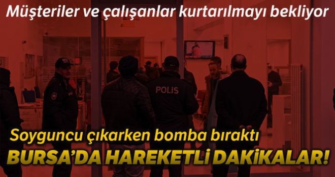 Silahla banka soydu, çıkarken bomba bıraktı