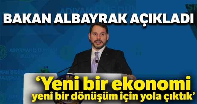 Bakan Albayrak: “Yeni bir ekonomi, yeni bir dönüşüm için yola çıktık”