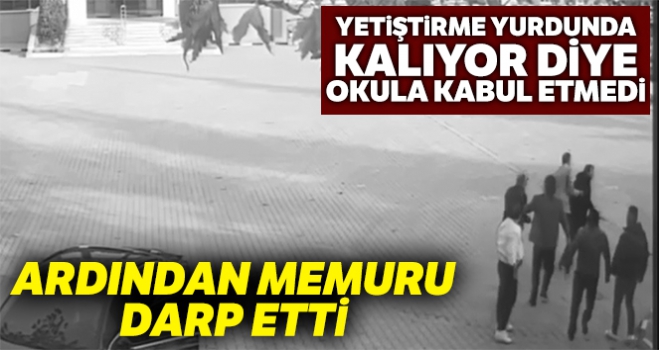 Yetiştirme yurdunda kalan çocuğun okul değişikliği yüzünden memur darp edildi