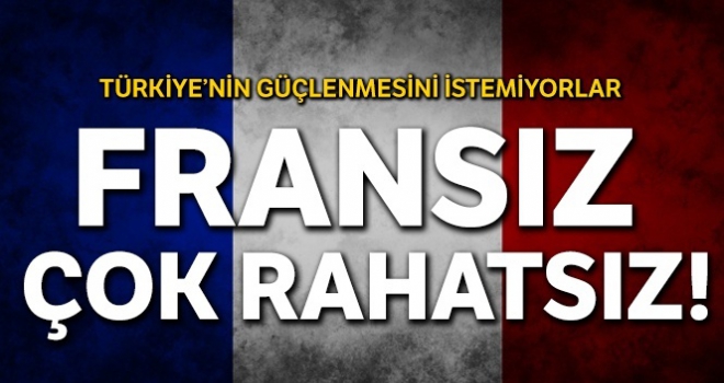 Fransız çok rahatsız