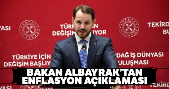 Bakan Albayrak'tan enflasyon ve ihracat rakamlarına ilişkin değerlendirme