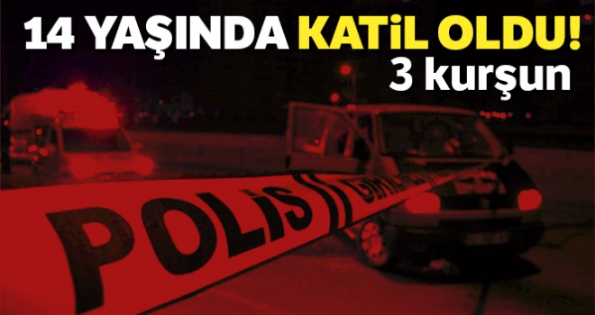 14 yaşındaki çocuk cinayet işledi