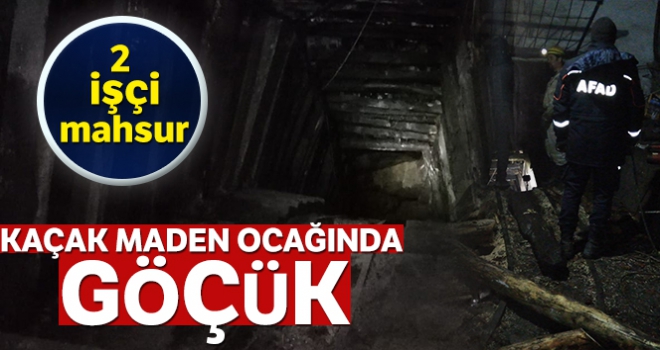 Kaçak maden ocağındaki göçükte mahsur kalan 2 işçiye ulaşma çalışması sürüyor