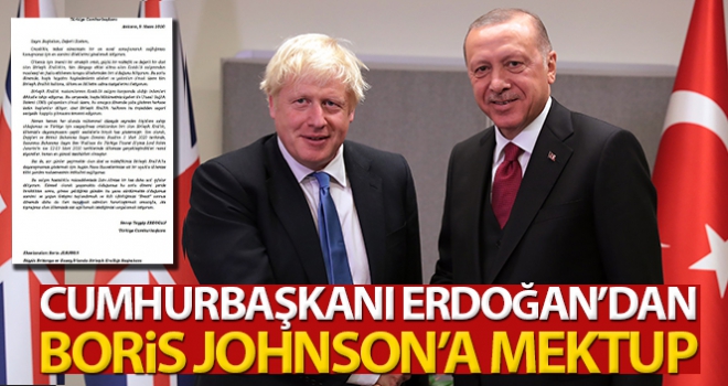 Cumhurbaşkanı Erdoğan, Birleşik Krallık Başbakanı Johnson'a mektup gönderdi