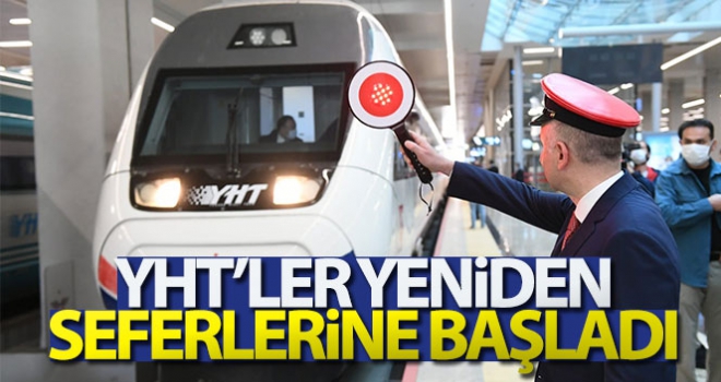 YHT'ler yeniden seferlerine başladı