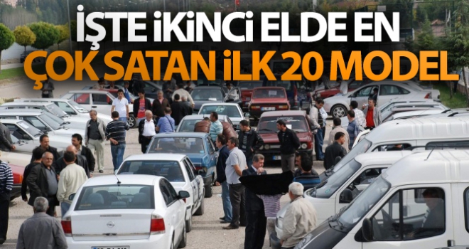 İşte ikinci elde en çok satan ilk 20 model