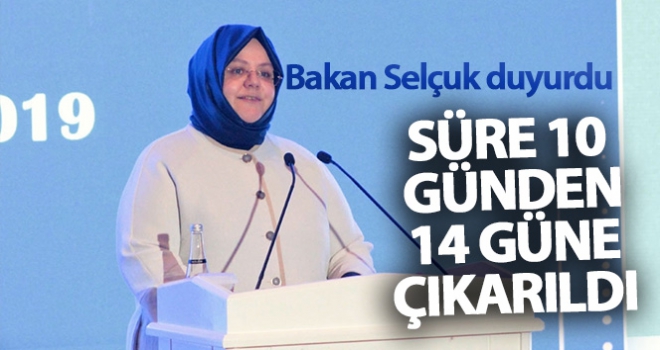 Bakan Selçuk duyurdu! Süre 10 günden 14 güne çıkarıldı