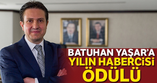 Batuhan Yaşar'a 'Yılın Habercisi' ödülü