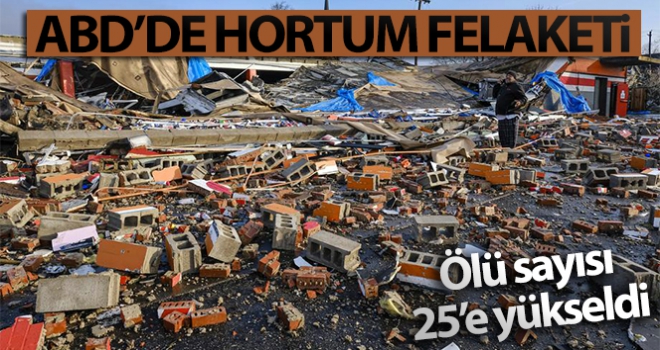 ABD'de hortum felaketinde ölü sayısı 25'e yükseldi