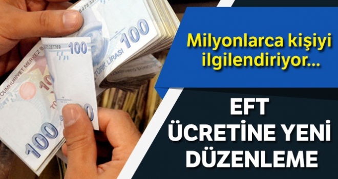 EFT ücretlerine yeni düzenleme