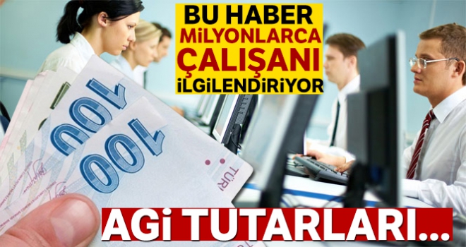 Milyonlarca çalışan kişiyi ilgilendiriyor! İşte AGİ hesaplamasında en çok merak edilenler!