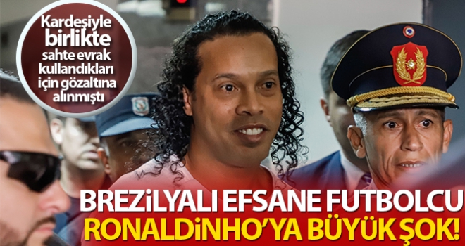 Ronaldinho ve kardeşi Paraguay'da tutuklandı