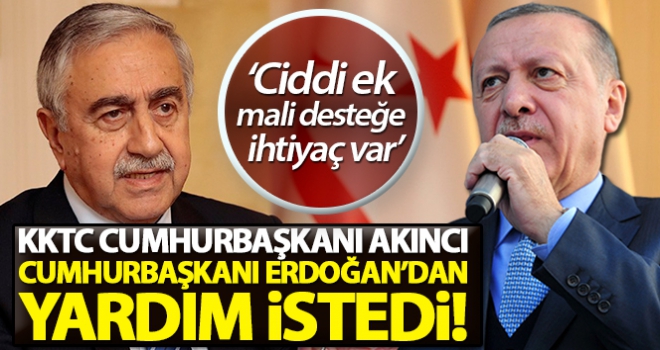 KKTC Cumhurbaşkanı Akıncı, Cumhurbaşkanı Erdoğan'dan yardım istedi