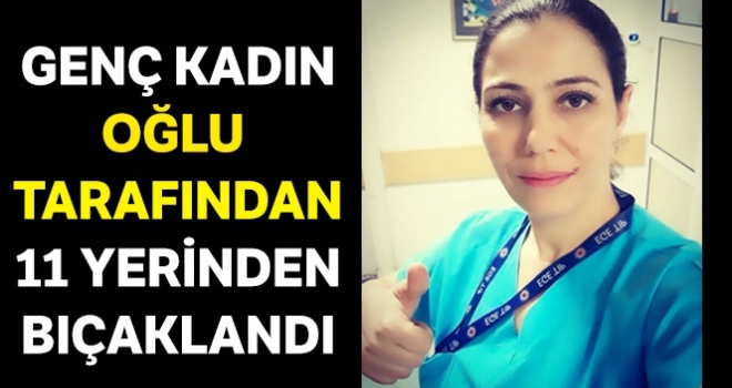 Oğlu tarafından bıçaklanan kadın çalıştığı hastanede yaşam mücadelesi veriyor