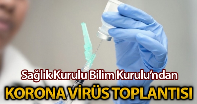 Bilim Kurulu, koronavirüsle ilgili gelişmeleri görüşmek üzere bugün toplanacak