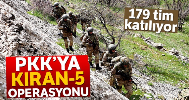 PKK'ya yönelik 'Kıran-5 Operasyonu' başlatıldı