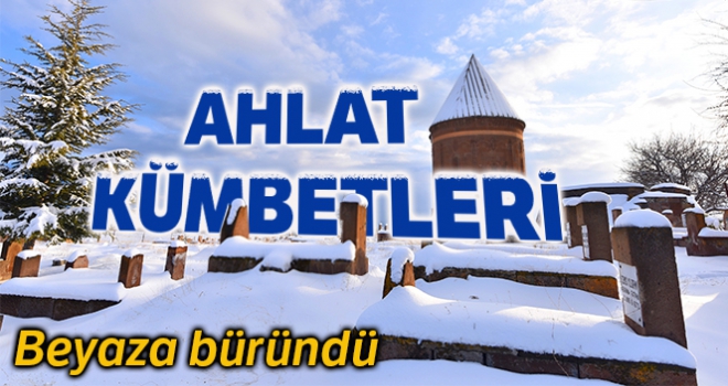 Ahlat Kümbetleri beyaz gelinliğini giydi