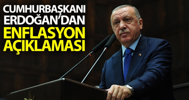 Cumhurbaşkanı Erdoğan'dan enflasyon açıklaması!