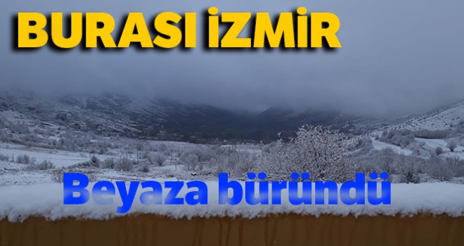 İzmir'de soğuk hava etkili oldu, yüksek kesimler beyaza büründü