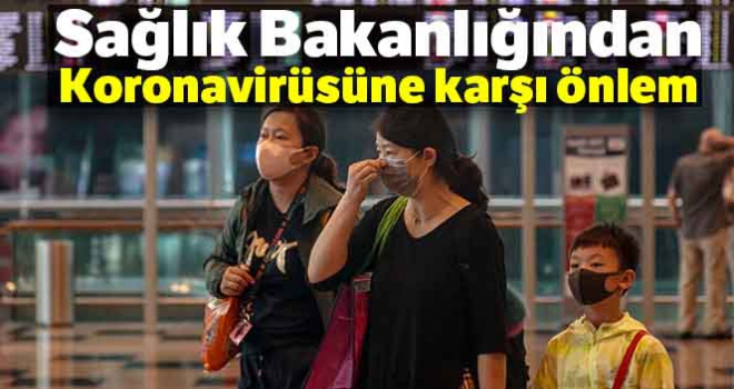 Sağlık Bakanlığından Koronavirüsüne karşı önlem