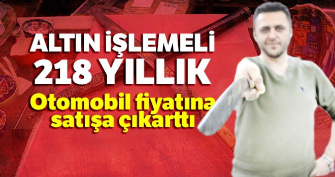 Altın işlemeli 218 yıllık kılıcı otomobil fiyatına satışa çıkarttı