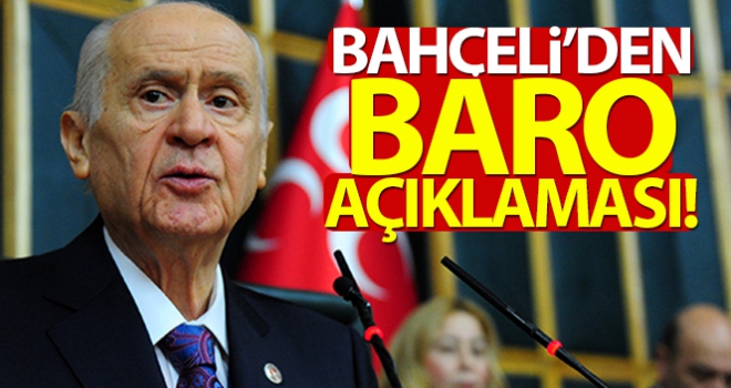 MHP Genel Başkanı Bahçeli'den Baro açıklaması!