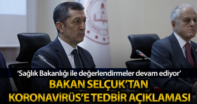 Milli Eğitim Bakanı Selçuk'tan ‘korona virüs tedbirleri' açıklaması