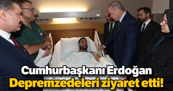 Cumhurbaşkanı Erdoğan'dan hastanedeki depremzedelere ziyaret