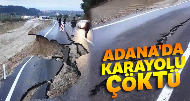 Adana'da karayolu çöktü