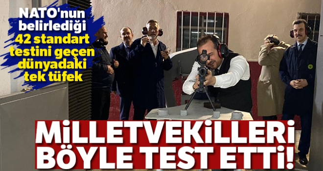 NATO'nun belirlediği 42 testi geçen dünyadaki tek tüfeği milletvekilleri böyle test etti