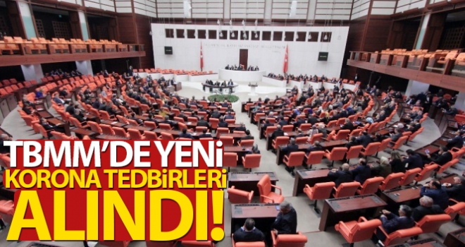 TBMM'de yeni koronavirüs tedbirleri