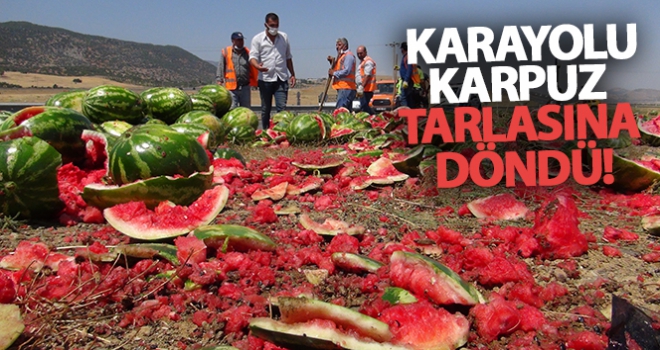 Karayolu karpuz tarlasına döndü!