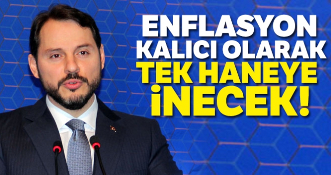 Bakan Albayrak: 'Enflasyon kalıcı olarak tek haneye inecek'